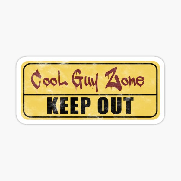 "Cool Guy Zone " Sticker by canossagraphics Redbubble