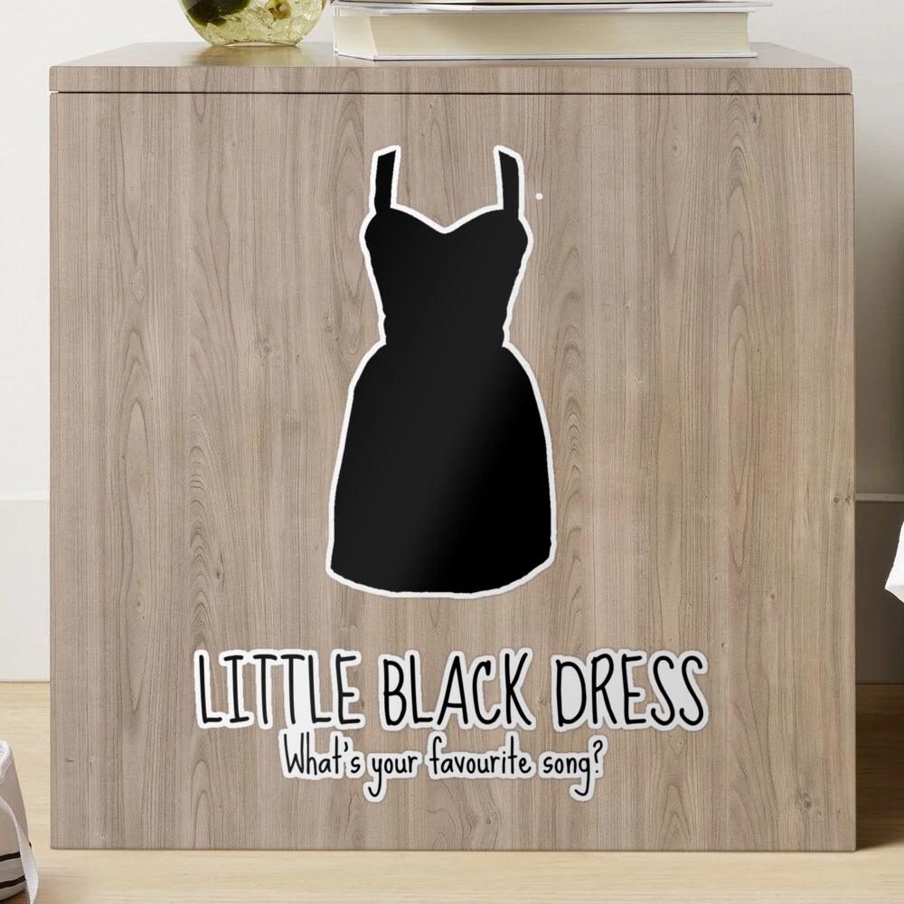 Little Black Dress (What's your favourite song?)" Sticker for Sale by UzStore | Redbubble Little Black Dress (What's your favourite song?)" Sticker for Sale by UzStore | Redbubble