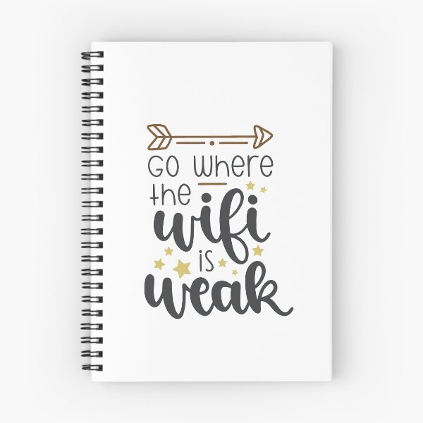 Item preview, Go Where The Wifi Is Weak designed and sold by Anna Fok.