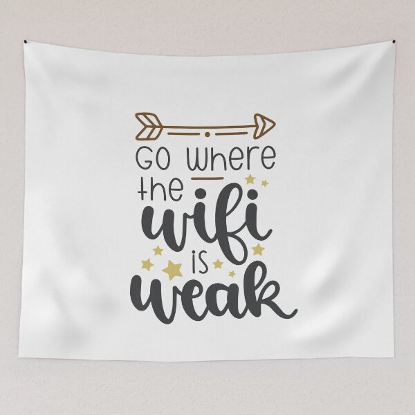 Item preview, Go Where The Wifi Is Weak designed and sold by Anna Fok.