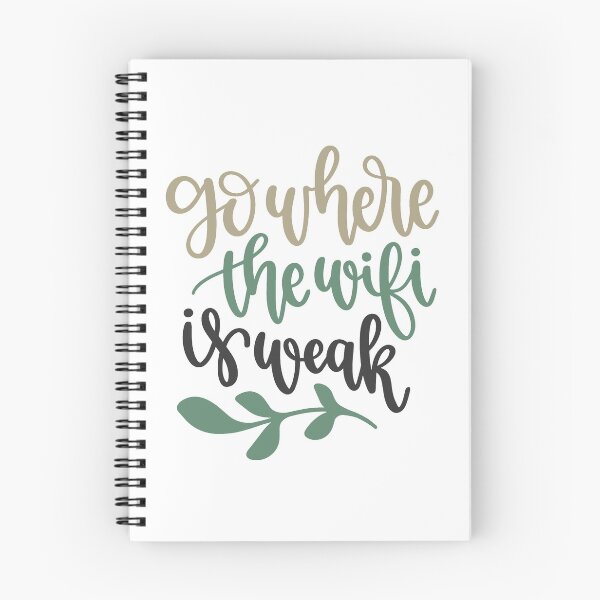 Item preview, Go Where The Wifi Is Weak designed and sold by Anna Fok.