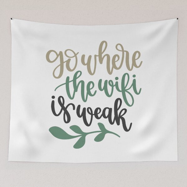 Item preview, Go Where The Wifi Is Weak designed and sold by Anna Fok.