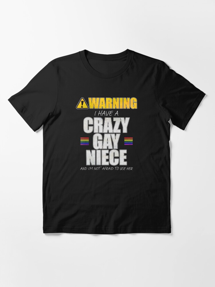 Alternate view of Warning I Have a Crazy Gay Niece Essential T-Shirt