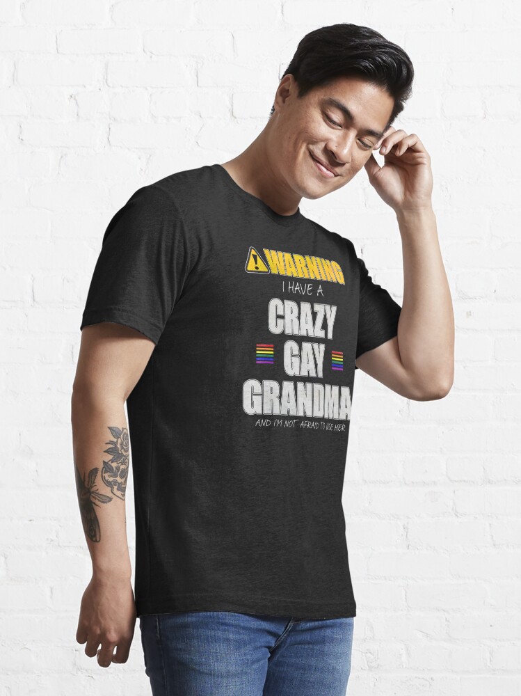 Alternate view of Warning I Have a Crazy Gay Grandma Essential T-Shirt