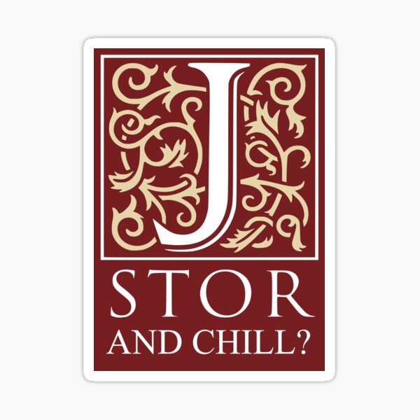JSTOR and Chill? Sticker