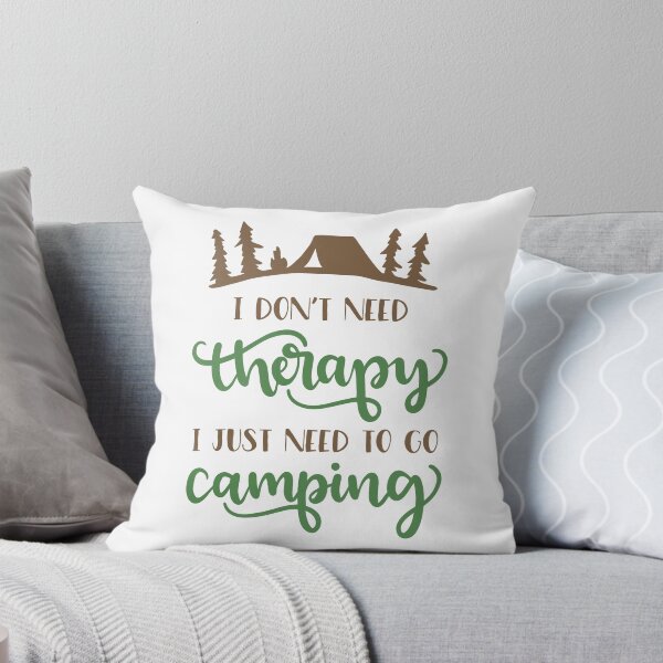 Item preview, I Don't Need Therapy I Just Need To Go Camping designed and sold by Anna Fok.
