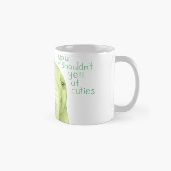 Tree Trunks quote: You shouldn't yell at cuties Classic Mug