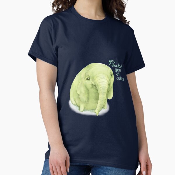Tree Trunks quote: You shouldn't yell at cuties Classic T-Shirt