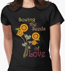 Sowing the Seeds of LOVE Women's Fitted T-Shirt