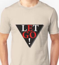 Let Go EGO! Unisex T-Shirt