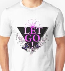 Let Go EGO Unisex T-Shirt