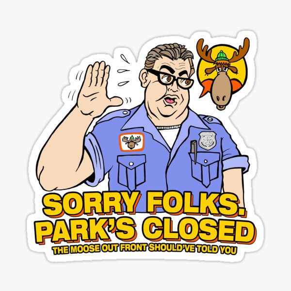 Item preview, Sorry Folks. Park's Closed designed and sold by Ross Radiation.