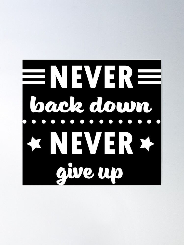 Never Back Down Motivation Poster for Sale by leen12