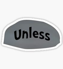 Unless Sticker