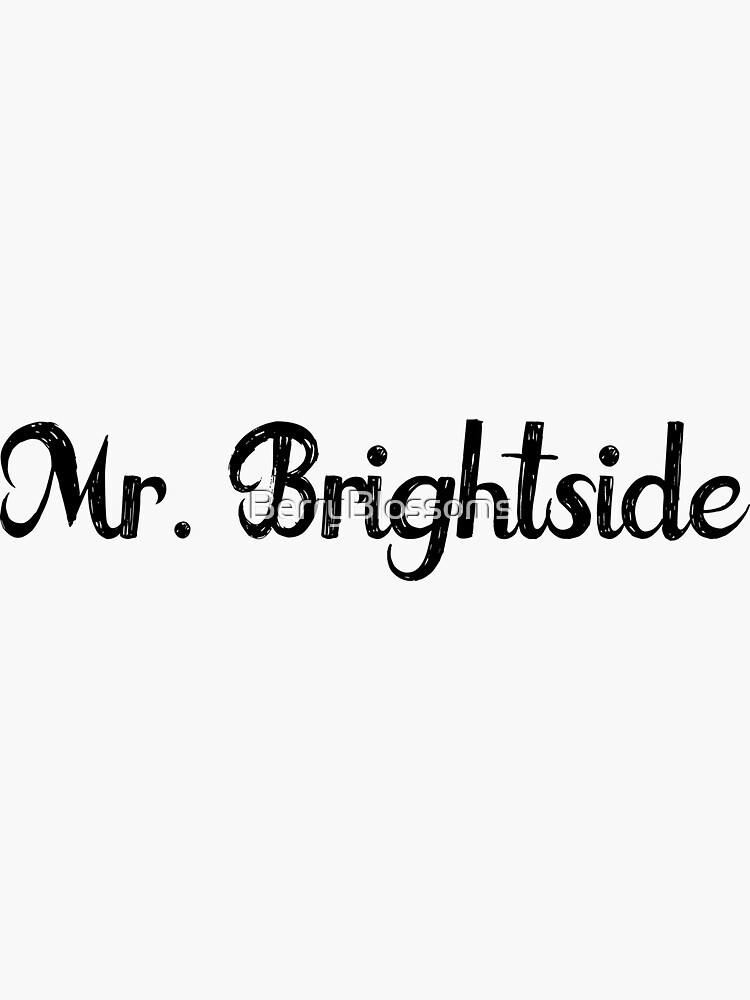 "Mr. Brightside" Sticker by BerryBlossoms Redbubble