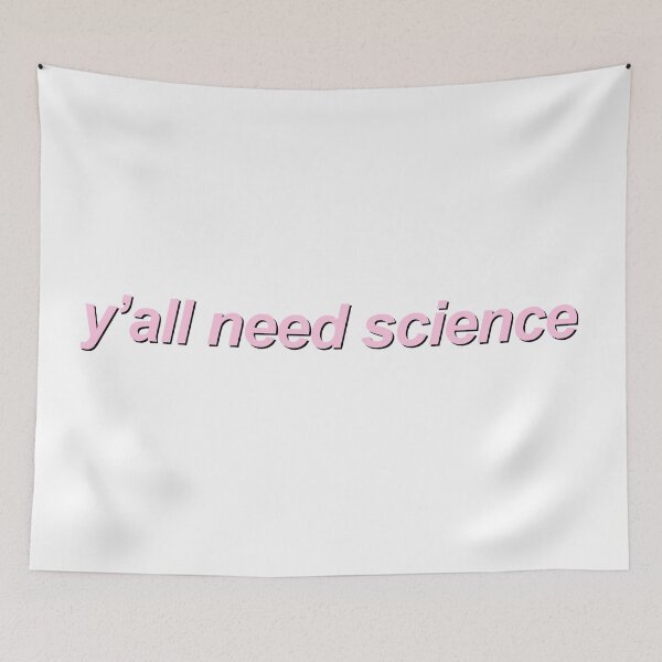 Item preview, y'all need science designed and sold by QuoteSpirations.