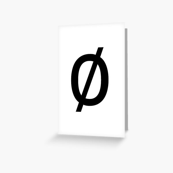 Empty Set - Unicode Character “∅” (U+2205) Greeting Card