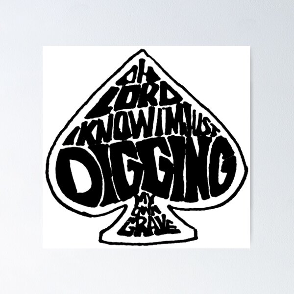 Item preview, Digging My Own Grave designed and sold by melissapeterson.