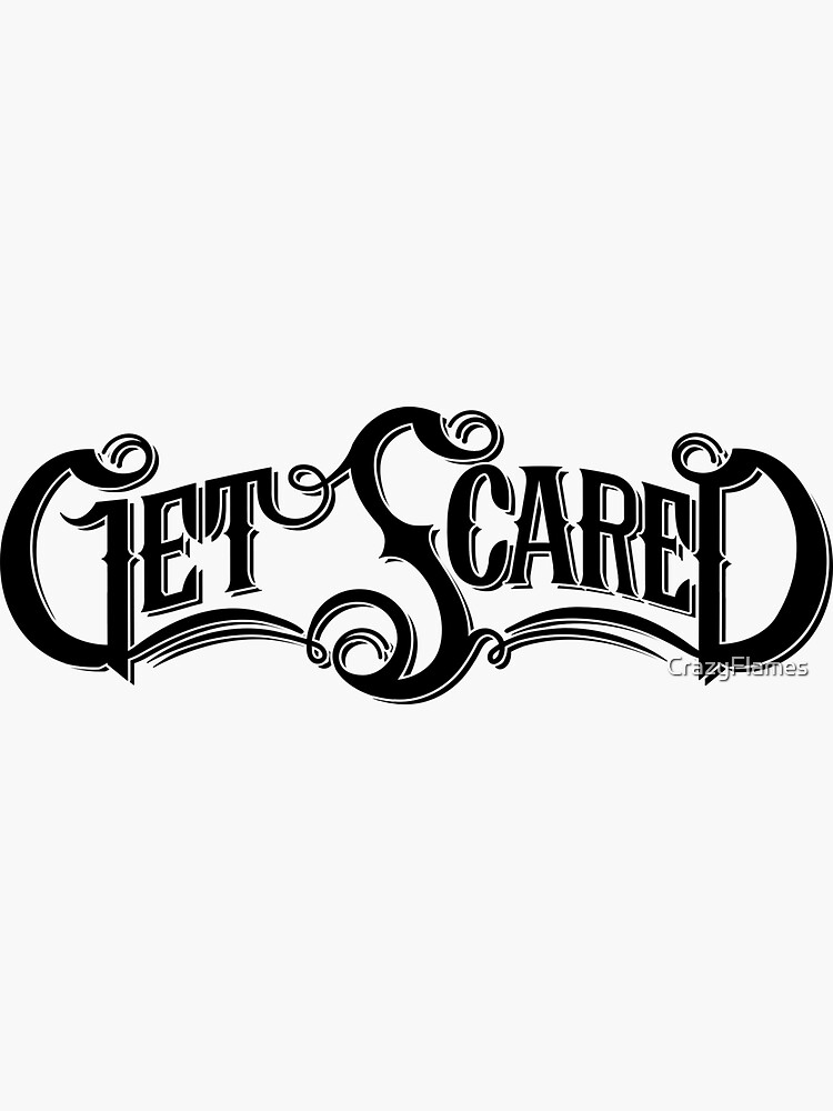 Get scared sarcasm. Get scared logo. Get scared надпись. Get scared problematic обложка.