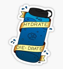 Hydratisieren oder Sterben Sticker