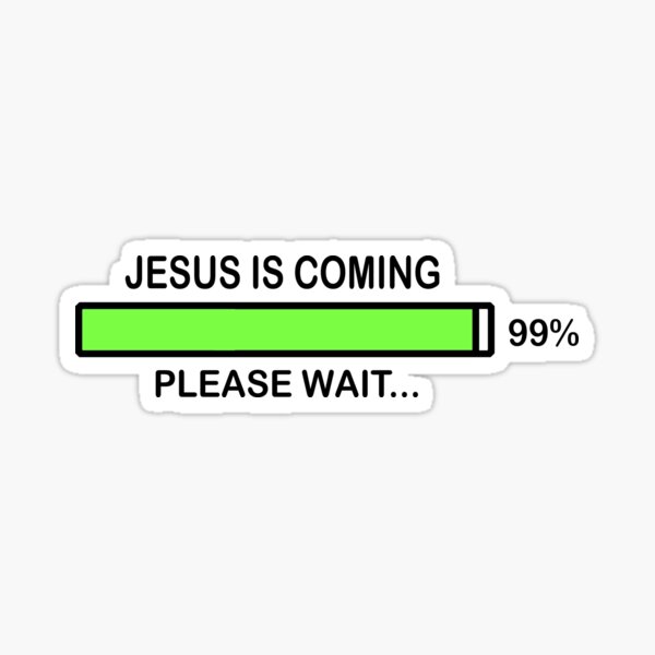 Item preview, JESUS IS COMING - PLEASE WAIT designed and sold by Calgacus.