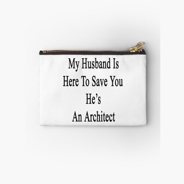 Item preview, My Husband Is Here To Save You He's An Architect designed and sold by supernova23.