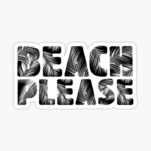 Beach Please Sticker