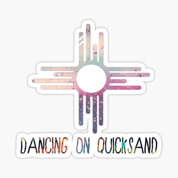 Dancing On Quicksand Sticker