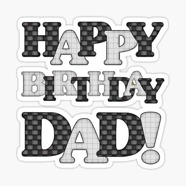 Happy Birthday Dad Sticker By Thepixelgarden Redbubble