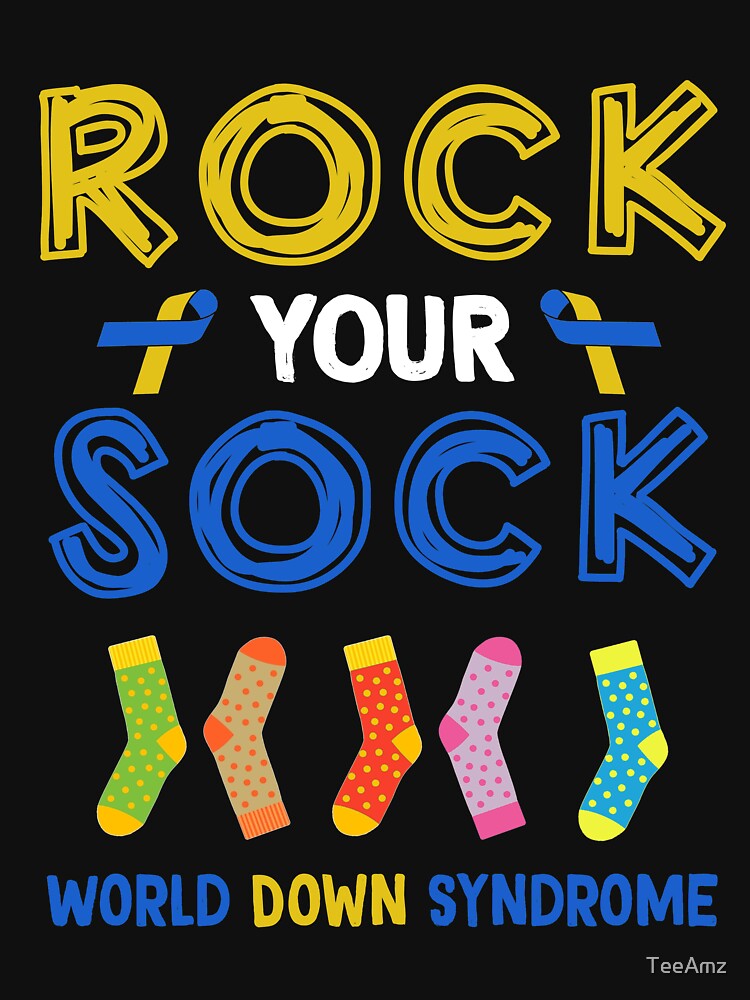 Rock Your Socks World Down Syndrome Day T Shirt T Shirt For Sale By Teeamz Redbubble 