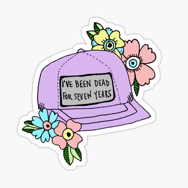 ive been dead for 7 years Sticker