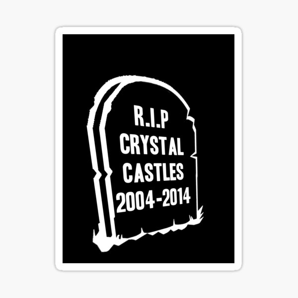 RIP CRYSTAL CASTLES Sticker
