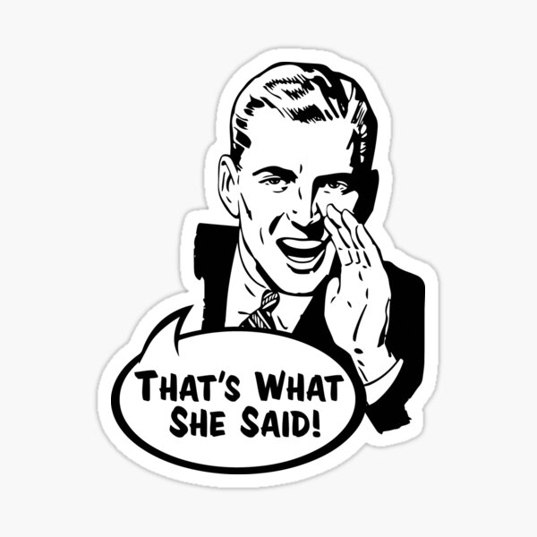 That's What She Said Funny Retro Vintage Men Design Sticker