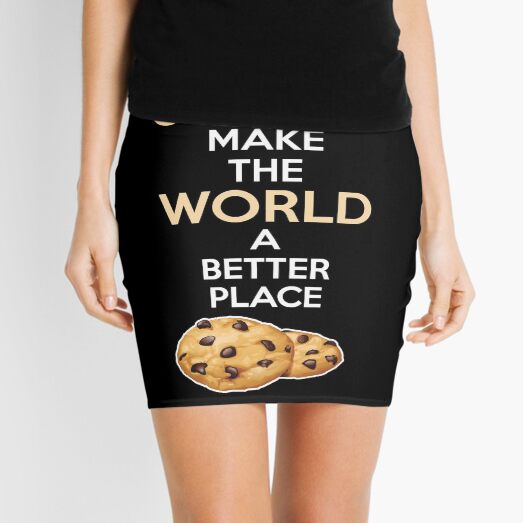 Funny Baking Gift Cookies Make The World A Better Place Design Gifts For A Baker Mini Skirt