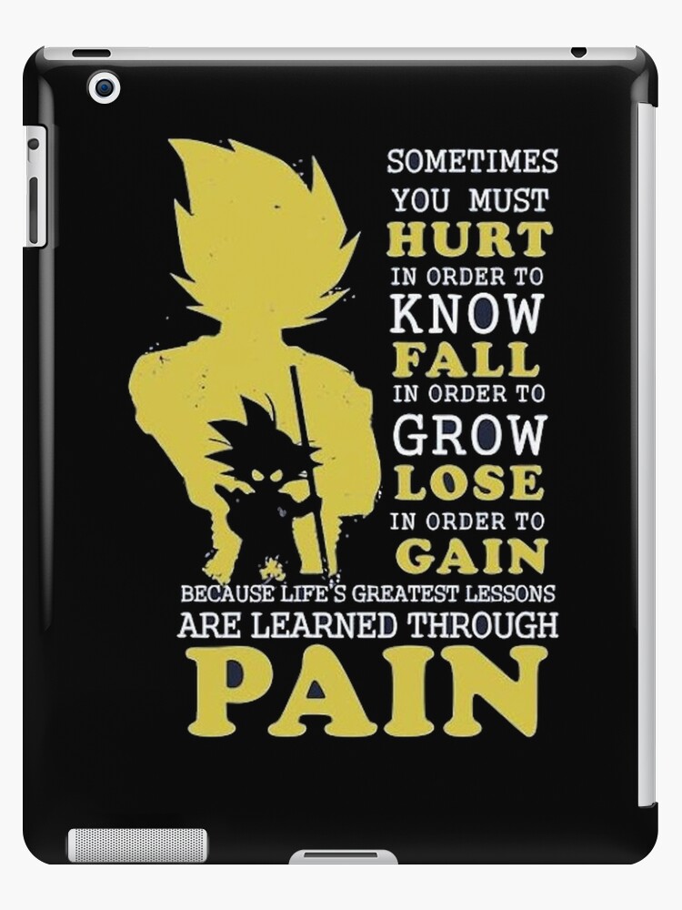 Funda y vinilo para iPad «Las sabias palabras de Goku sobre el dolor.» de  CasperN | Redbubble