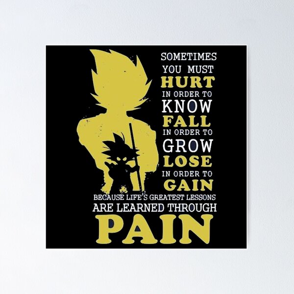 Item preview, Goku's wise words about pain designed and sold by CasperN.