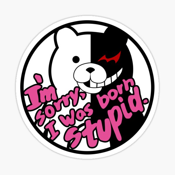 you are an idiot Sticker by ちゃんちー ( pmxsmwv ) ∞ SUZURI