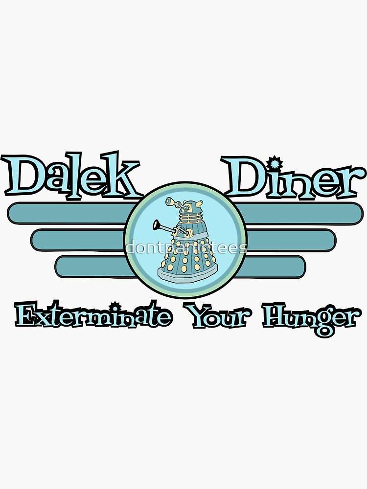 Dalek Diner 2 by dontpanictees