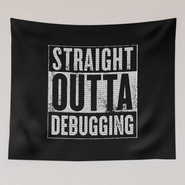 Item preview, Straight Outta Debugging designed and sold by KoolMoDee.