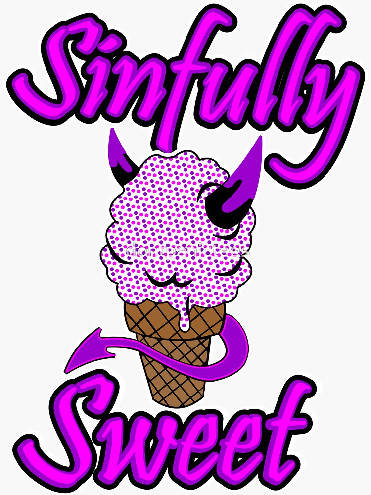 Sinfully sweet by dontpanictees