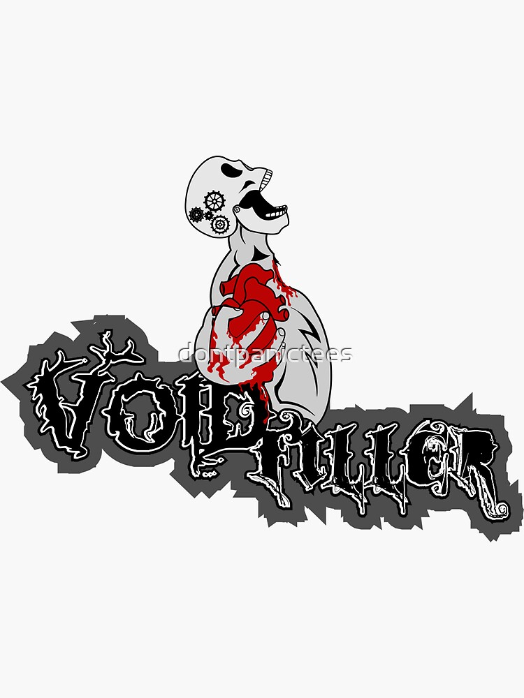Void Filller by dontpanictees