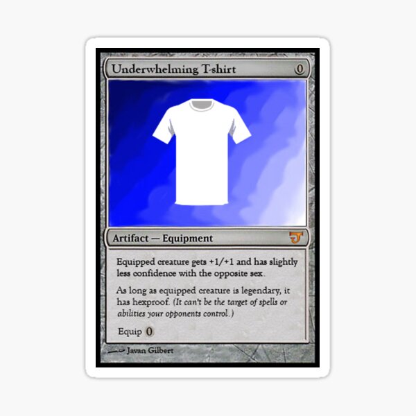 Magic The Gathering Underwhelming T-shirt Sticker