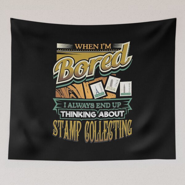 Item preview, When I'm Bored Always End Thinking Stamp Collecting designed and sold by Orange Pieces.