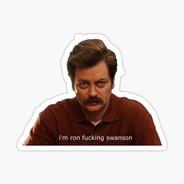 Ron fucking Swanson Sticker