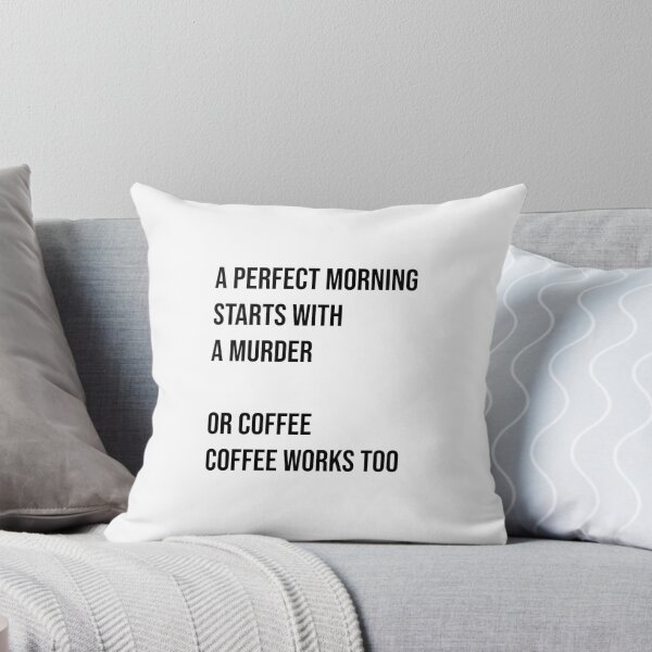 Item preview, A perfect morning starts with a murder designed and sold by kailukask.