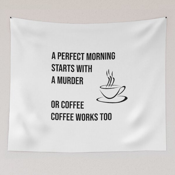 Item preview, A perfect morning starts with a murder designed and sold by kailukask.