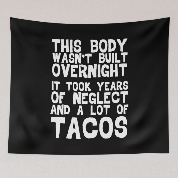 Item preview, This Body Wasn't Built Overnight - Taco designed and sold by casestees.