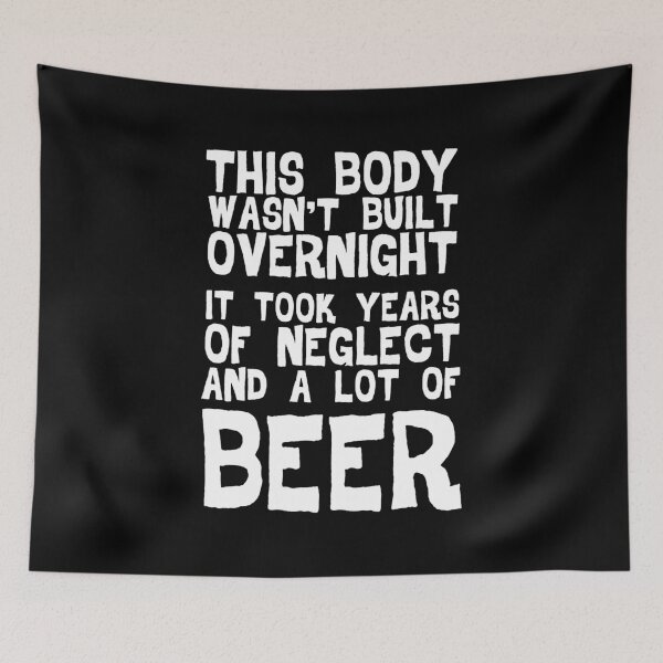 Item preview, This Body Wasn't Built Overnight - Beer designed and sold by casestees.