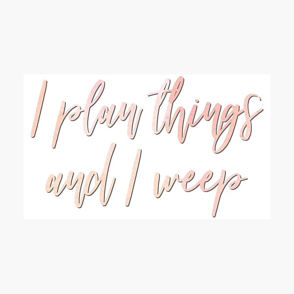 Item preview, I Plan Things And I Weep | Pastel Pink Watercolor designed and sold by CarlosAlberto.