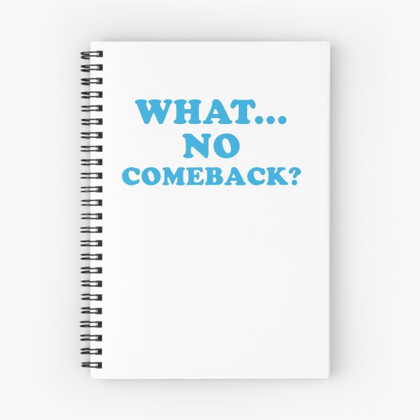 Item preview, What no comeback? designed and sold by jazzydevil.